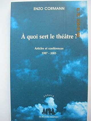 ​Publisher: Folio - À quoi sert le théâtre?: Articles et conférences - Enzo Cormann