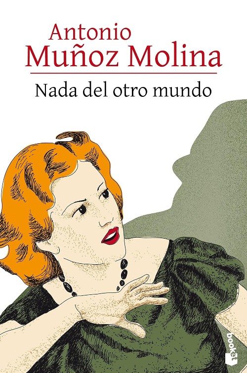 ​Publisher: Booket - Nada del otro mundo - Antonio Muñoz Molina
