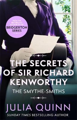 Publisher Little Brown Group - The Secrets of Sir Richard Kenworthy (Smythe-Smith Quartet) - Julia Quinn