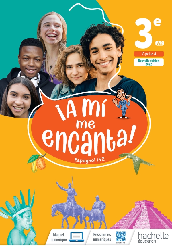 Publisher Hachette - A mi me Encanta cycle 4 3e - Livre élève(Μαθητή)Edition 2022