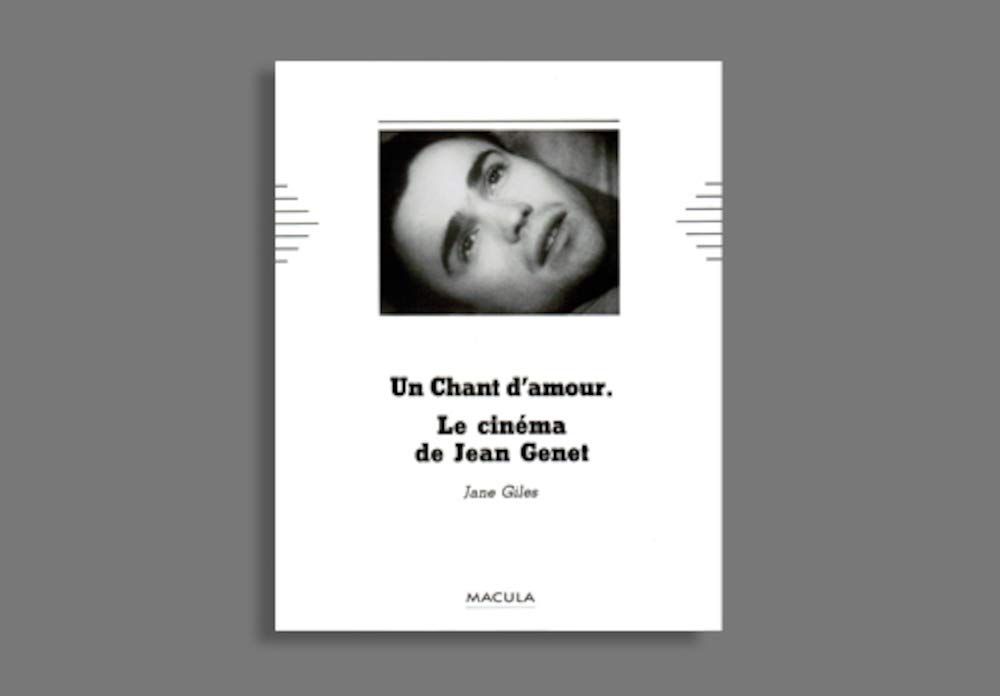 Publisher: Macula - Le Cinema De Jean Genet: Un Chant D'Amour - Jane Giles