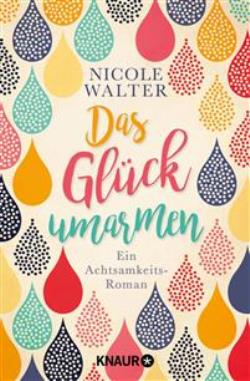 Publisher Droemer - Das Gluck umarmen - Nicole Walter