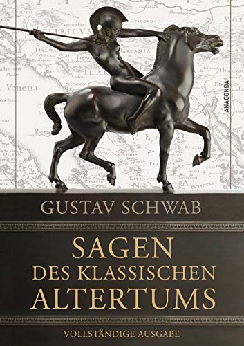 Publisher Anaconda Verlag - Sagen des klassischen Altertums - Gustav Schwab