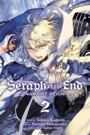 Publisher: Viz Media - Seraph of the End: Vampire Reign (Vol.2) Takaya Kagami, Yamato Yamamoto