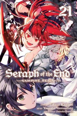 Publisher: Viz Media -  Seraph of the End: Vampire Reign (Vol.21) Takaya Kagami, Yamato Yamamoto