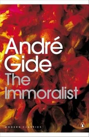 Publisher: Penguin - The Immoralist: Penguin Modern Classics - Andre Gide