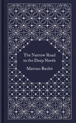 Publisher: Penguin - The Narrow Road to the Deep North: Penguin Pocket Hardbacks - Matsuo Basho