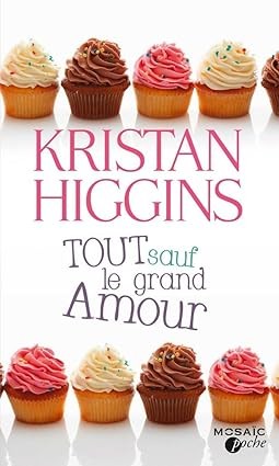 Publisher: Mosaic - Tout sauf le grand amour - Kristan Higgins