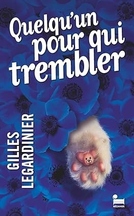 Publisher: Pocket - Quelqu'un pour qui trembler - Gilles Legardinier