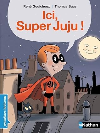 Publisher: Nathan - Ici, Super Juju ! - Rene Gouichoux