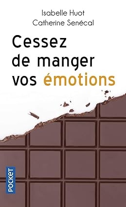 Publisher: Pocket - Cessez de manger vos émotions - Isabelle Huot