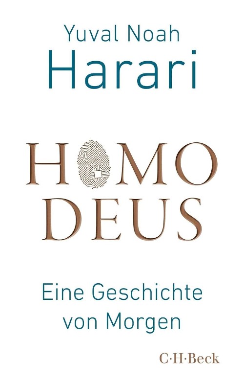 Publisher: Beck - Homo Deus: Eine Geschichte von Morgen - Yuval Noah Harari