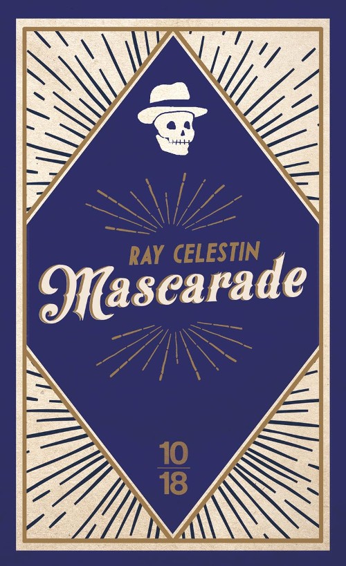 Publisher: 10/18 - Mascarade - Ray Celestin