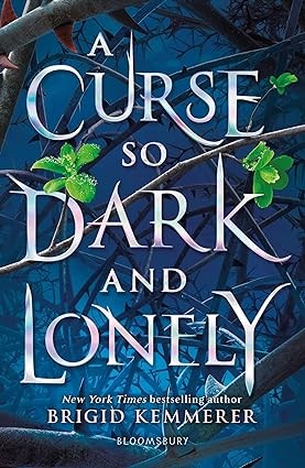 Publisher: Bloomsbury - A Curse So Dark and Lonely - Kemmerer Brigid