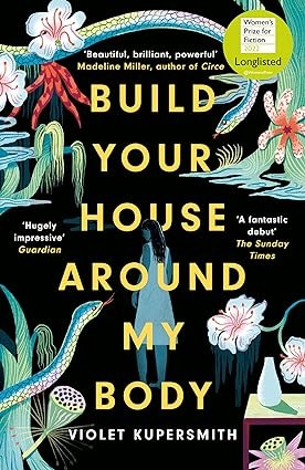 Publisher: Oneworld Publications - Build Your House Around My Body - Violet Kupersmith