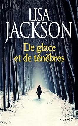 Publisher: Mosaic - De glace et de ténèbres - Lisa Jackson