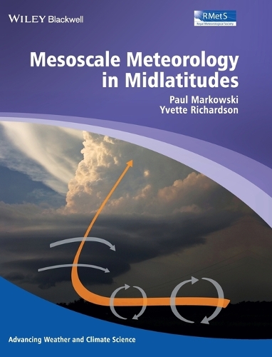 Publisher:John Wiley & Sons Inc - Mesoscale Meteorology in Midlatitudes - Paul Markowski,Yvette Richardson