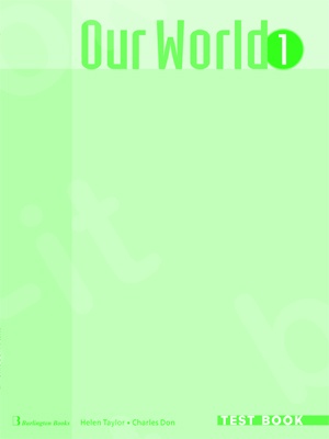 Our World 1 - Test Book(Μαθητή)