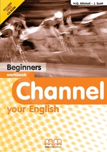 Channel your English - Beginners  - Student's Workbook with Audio CD and CD Rom