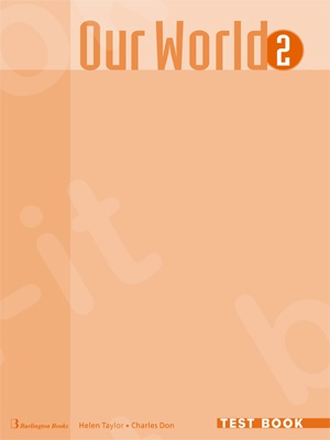 Our World 2 - Test Book(Μαθητή)