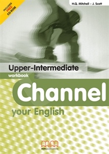 Channel your English - Upper-Intermediate - Student's Workbook with Audio CD and CD Rom