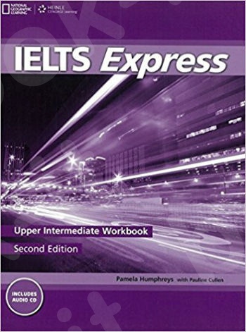 IELTS Express - Upper- Intermediate (National  Geographic Learning (Cengage)) - Workbook with Audio CD (Μαθητή)