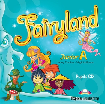 Fairyland Junior A - Pupil's Audio CD