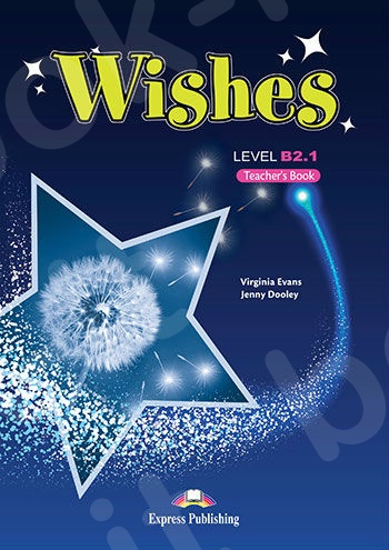 Wishes B2.1  - Teacher's Book (Βιβλίο Καθηγητή) - Revised