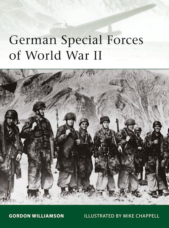 Publisher Bloomsbury - German Special Forces of World War II- Gordon Williamson