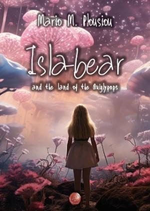 Εκδόσεις Συμπατικές Διαδρομές - Isla-bear and the land of the Quiglypops - Μάριος Μ. Πλουσίου