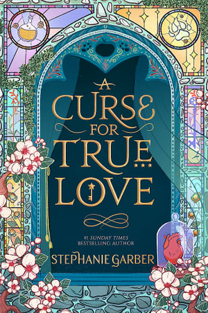 Publisher Hodder & Stoughton - A Curse For True Love - Stephanie Garber