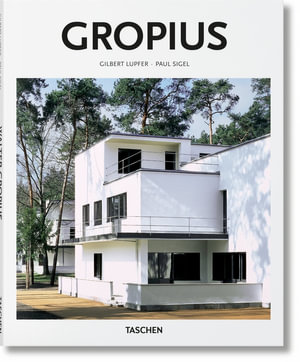 Gropius(Taschen Basic Art Series) - Gilbert Lupfer & Paul Sigel, Taschen, Peter Gössel