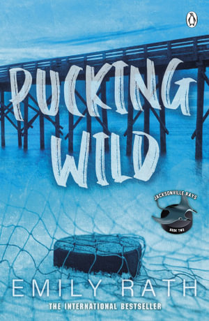 Publisher Penguin - Pucking Wild - Emily Rath​