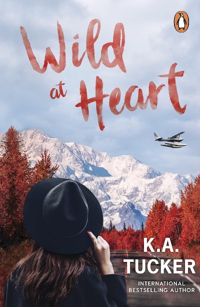 Publisher Penguin - Wild at Heart - K.A. Tucker