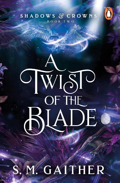 Publisher Penguin - Shadows & Crowns 2: A Twist of the Blade - S. M. Gaither
