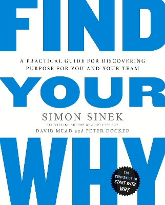 Publisher Penguin - Find Your Why - Simon Sinek, David Mead, Peter Docker