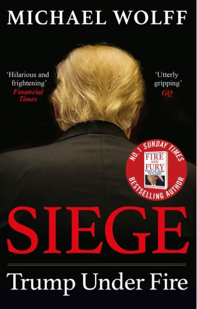 Publisher Little Brown Group - Siege:Trump Under Fire - Michael Wolff
