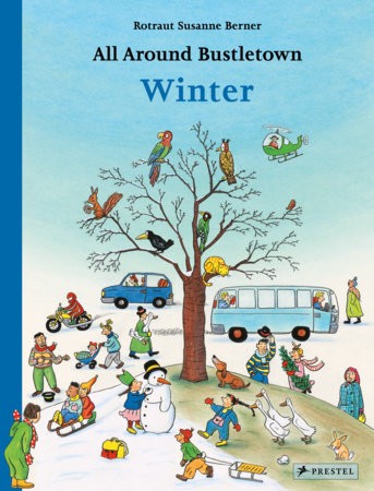 Publisher Prestel - All Around Bustletown: Winter - Rotraut Susanne Berner