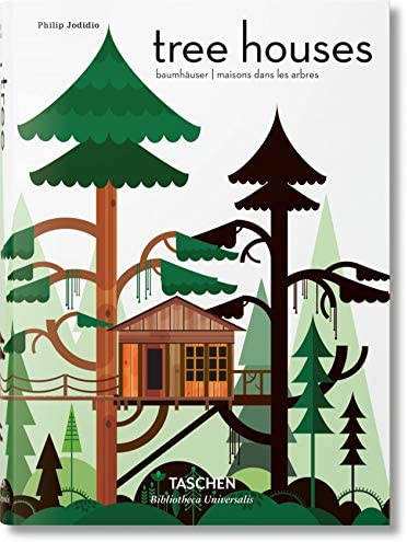 Publisher Taschen - Tree Houses:Fairy Tale Castles in the Air (Taschen Bibliotheca Universalis) - Philip Jodidio
