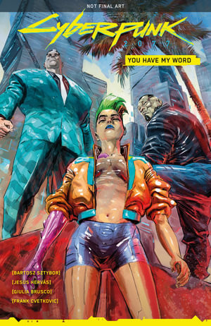 Publisher Dark Horse Comics - Cyberpunk 2077 : You Have my Word