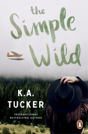 Publisher Penguin - The Simple Wild - K.A. Tucker