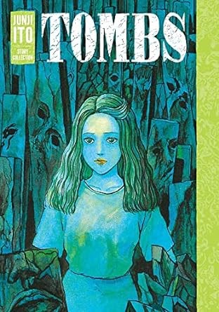 Publisher: Viz Media - Tombs - Junji Ito