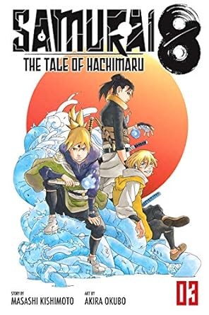 Publisher: Viz Media - Samurai 8: The Tale of Hachimaru (Vol.3) - Masashi Kishimoto, Akira Okubo