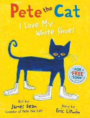 Publisher Harper Collins - Pete the Cat:I Love My White Shoes  - Eric Litwin