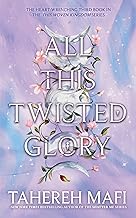 Publisher Harper Collins - All This Twisted Glory(This Woven Kingdom:Book 3) - Tahereh Mafi