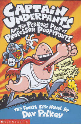 Publisher Scholastic - Captain Underpants:Captain Underpants and the Perilous Plot of Professor Poopypants - Dav Pilkey
