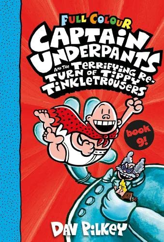 Publisher Scholastic - Captain Underpants 9: Captain Underpants and the Terrifying Return of Tippy Full Colour - Dav Pilkey