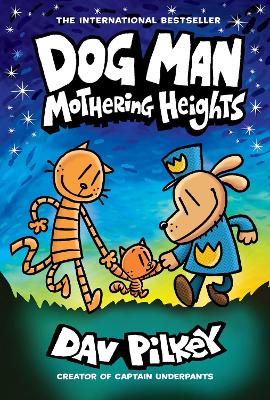 Publisher Scholastic - Dog Man 10:Mothering Heights - Dav Pilkey