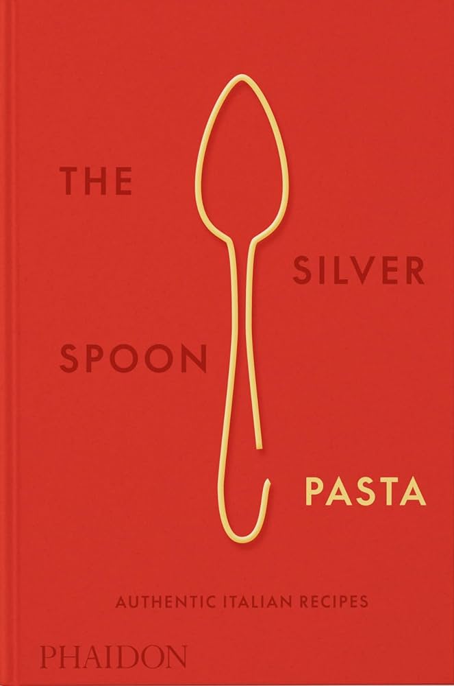 Publisher Phaidon - The Silver Spoon Pasta(Authentic Italian Recipes) - The Silver Spoon Kitchen