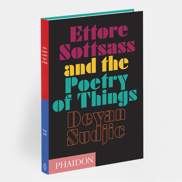 Publisher Phaidon - Ettore Sottsass and the Poetry of Things - Deyan Sudjic